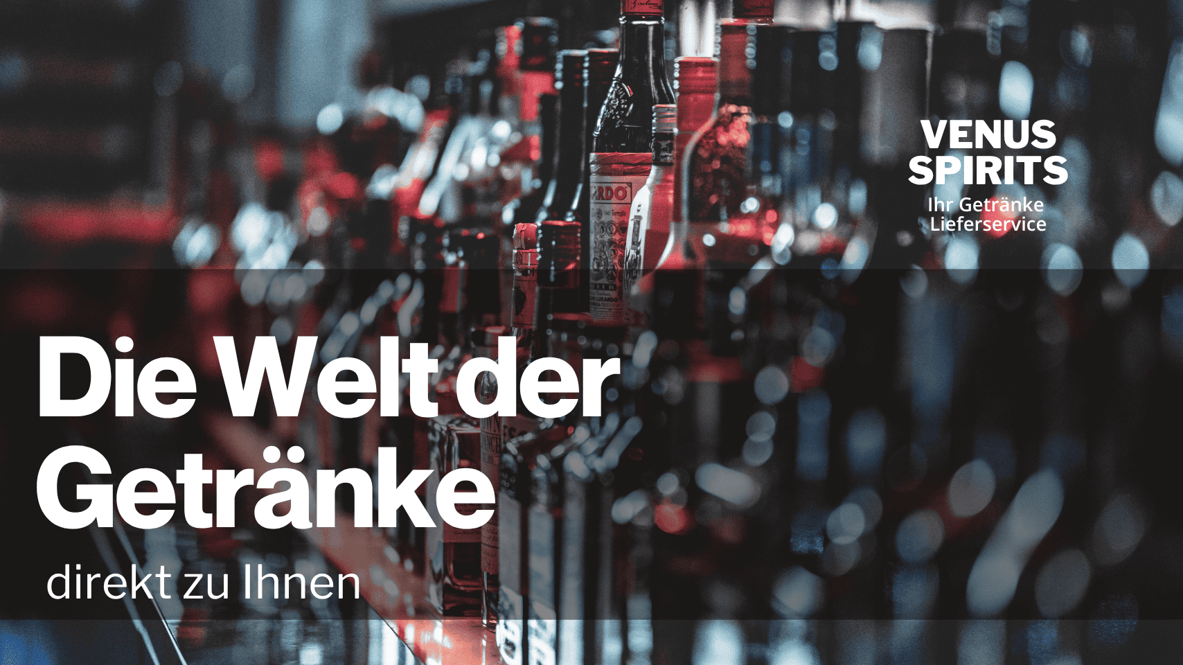 Die Welt der Getränke direkt zu Ihnen. Venus Spirits Ihr Getränke Lieferservice
